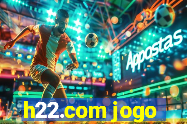 h22.com jogo